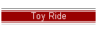 Toy Ride